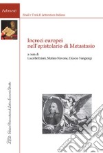 Incroci europei nell'epistolario di Metastasio libro