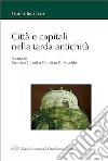 Città e capitali nella tarda antichità libro