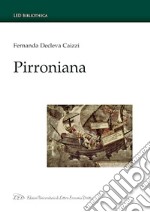 Pirroniana. Ediz. italiana e inglese libro