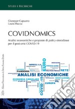 Covidnomics. Analisi economiche e proposte di policy eterodosse per il post-crisi COVID-19