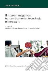 Il neuromanagement tra cambiamento, tecnologia e benessere libro