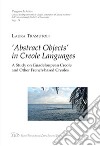 «Abstract objects» in creole languages. A study on guadeloupean creole and other french-based creoles libro