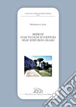 Ricerche sulle tecniche di scrittura delle Istituzioni di Gaio