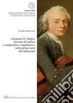 Giovanni De Santis, virtuoso di violino e compositore «napolitano» nella prima metà del Settecento libro