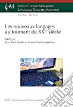 Les nouveaux langages au tournant du XXI siècle