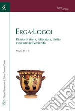 Erga-Logoi. Rivista di storia, letteratura, diritto e culture dell'antichità (2021). Vol. 9 libro