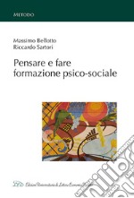 Pensare e fare formazione psico-sociale libro