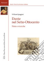 Dante nel Sette-Ottocento. Note e ricerche libro