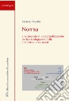 Norma. Una proposta di concettualizzazione per la sociologia del diritto e le altre scienze sociali libro di Fittipaldi Edoardo