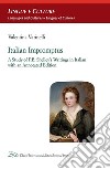 Italian impromptus. A study of P.B. Shelley's writings in Italian, with an annotated edition libro
