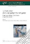 La traduction dans une perspective de genre. Enjeux politiques, éditoriaux et professionnels libro