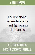 La revisione aziendale e la certificazione di bilancio (2) libro