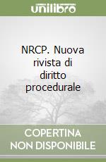 NRCP. Nuova rivista di diritto procedurale libro