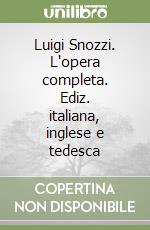 Luigi Snozzi. L'opera completa. Ediz. italiana, inglese e tedesca libro