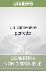 Un cameriere perfetto libro