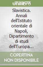 Slavistica. Annali dell'Istituto orientale di Napoli, Dipartimento di studi dell'Europa orientale. Sezione slavistica (1) (1) libro