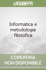 Informatica e metodologia filosofica