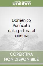 Domenico Purificato dalla pittura al cinema