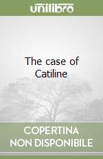 The case of Catiline libro