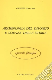 Archeologia del discorso e scienza della storia