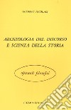 Archeologia del discorso e scienza della storia libro di Nicolaci Giuseppe