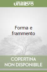 Forma e frammento