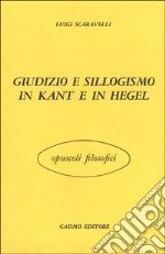 Giudizio e sillogismo in Kant e in Hegel libro