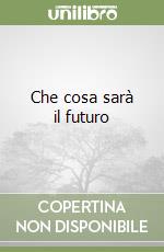 Che cosa sarà il futuro libro