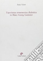 Esperienza, ermeneutica e dialettica in Hans Georg Gadamer libro