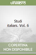Studi italiani. Vol. 6