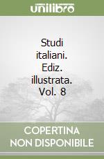 Studi italiani. Ediz. illustrata. Vol. 8 libro