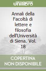 Annali della Facoltà di lettere e filosofia dell'Università di Siena. Vol. 18 libro