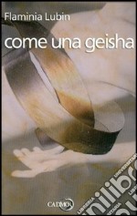 Come una geisha libro