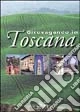 Girovagando in Toscana