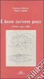 E bene scrivere poco: lettere 1932-1984 libro