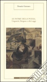 Le patrie della poesia. Ungaretti, Bergson e altri saggi