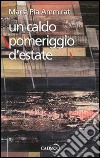 Un caldo pomeriggio d'estate libro