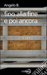 Fino alla fine e poi ancora