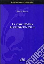 La nuova poesia di Guido Guinizelli libro