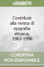 Contributi alla rivista di epigrafia etrusca, 1963-1996 libro