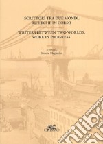 Studi italiani (2015). Ediz. bilingue. Vol. 54: Scrittori tra due mondi. Ricerche in corso-Writers between two worlds. Work in progress libro