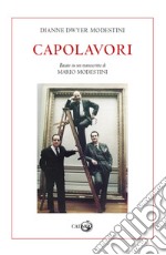 Capolavori. Basato su un manoscritto di Mario Modestini