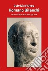 Romano Bilenchi: storia e antologia della critica, 1933-2018 libro