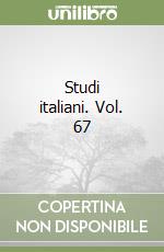 Studi italiani. Vol. 67