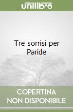 Tre sorrisi per Paride