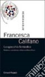 Lo specchio fantastico. Realismo e surrealismo nell'opera di Gianni Rodari