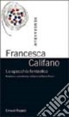 Lo specchio fantastico. Realismo e surrealismo nell'opera di Gianni Rodari libro