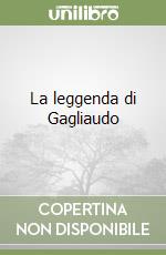 La leggenda di Gagliaudo libro