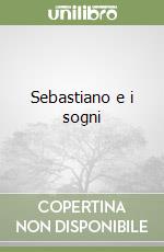 Sebastiano e i sogni libro