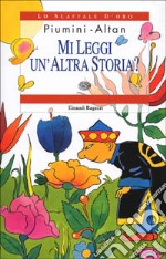 Mi leggi un'altra storia? libro